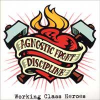 agnostic_front_discipline-working_class_heroes.jpg